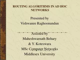 ROUTING ALGORITHMS IN AD HOC NETWORKS