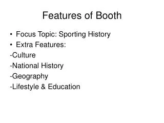 Features of Booth