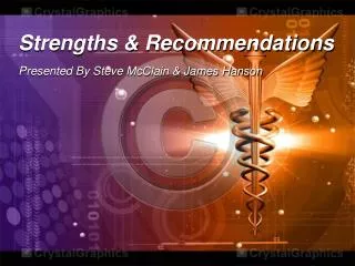 Strengths &amp; Recommendations