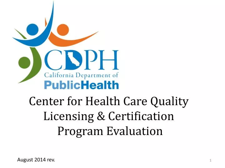 center for health care quality licensing certification program evaluation
