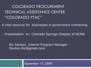 Colorado Procurement Technical Assistance Center 	 “Colorado PTAC”