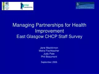 Managing Partnerships for Health Improvement East Glasgow CHCP Staff Survey