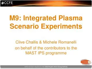 M9: Integrated Plasma Scenario Experiments