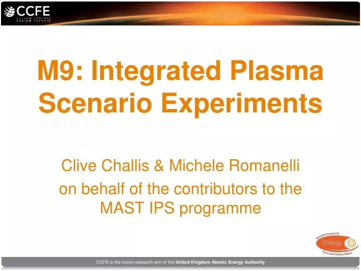 m9 integrated plasma scenario experiments