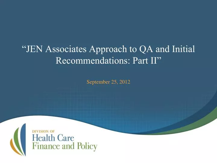 jen associates approach to qa and initial recommendations part ii