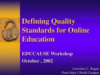 Defining Quality Standards for Online Education