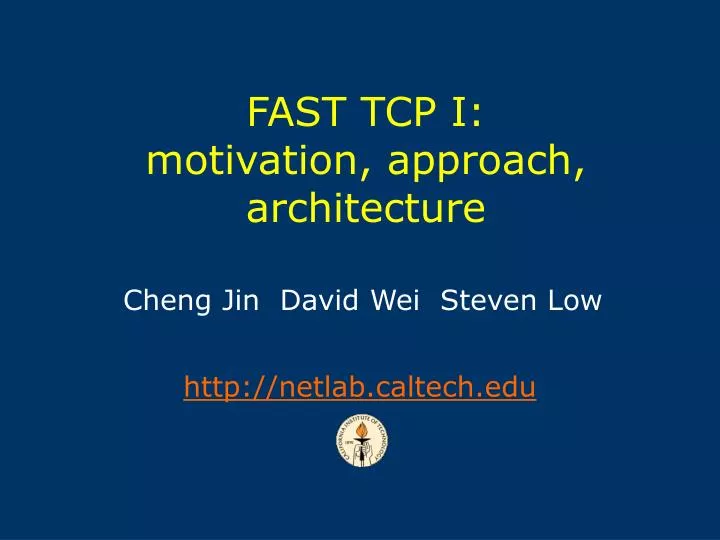 fast tcp i motivation approach architecture