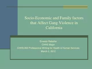 Socio-Economic and Family factors that Affect Gang Violence in California