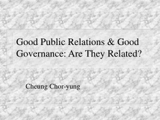 Good Public Relations &amp; Good Governance: Are They Related?