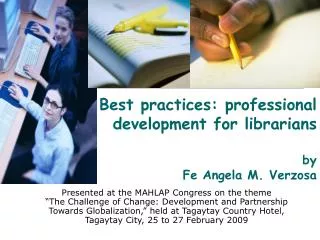 Best practices: professional development for librarians by Fe Angela M. Verzosa