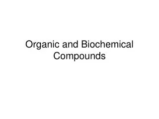 Organic and Biochemical Compounds