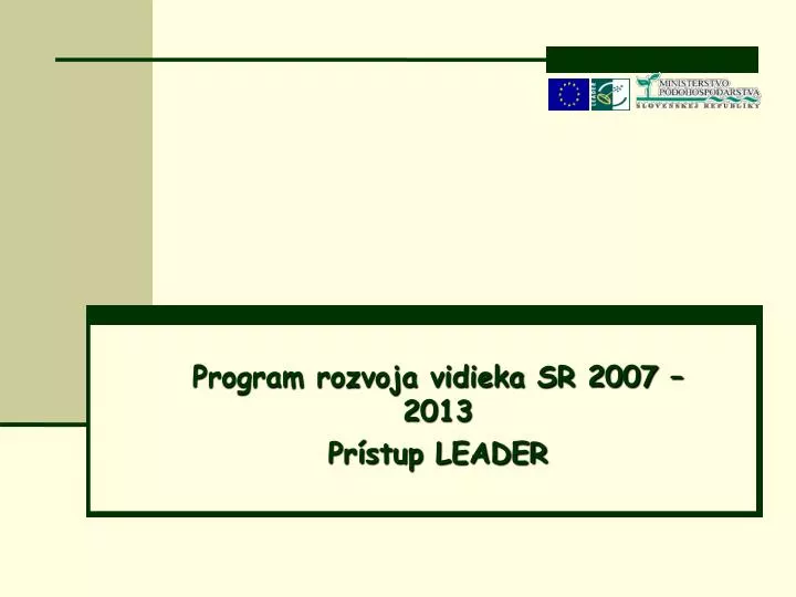 program rozvoja vidieka sr 2007 2013 pr stup leader