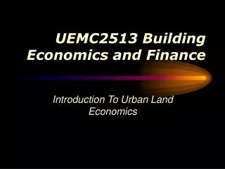 UEMC2513 Building Economics and Finance