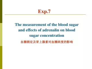 The measurement of the blood sugar and effects of adrenalin on blood sugar concentration