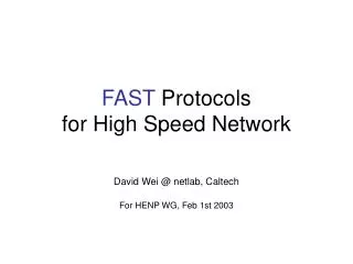 FAST Protocols for High Speed Network
