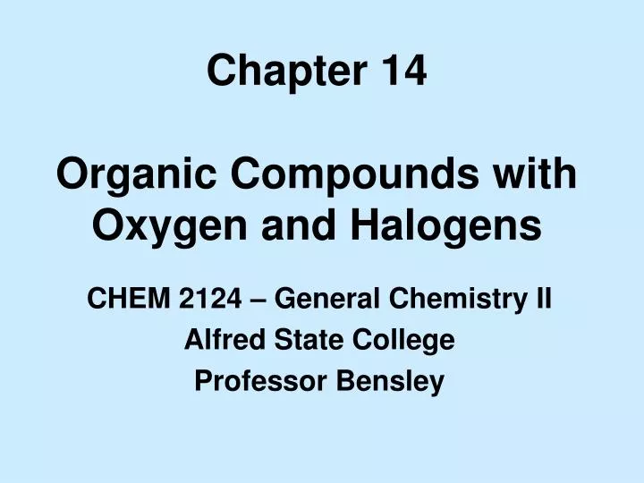 chapter 14 organic compounds with oxygen and halogens