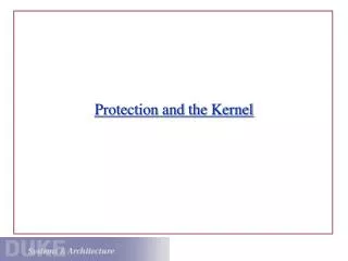 Protection and the Kernel