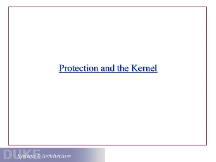 protection and the kernel