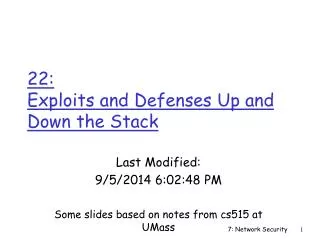 22: Exploits and Defenses Up and Down the Stack