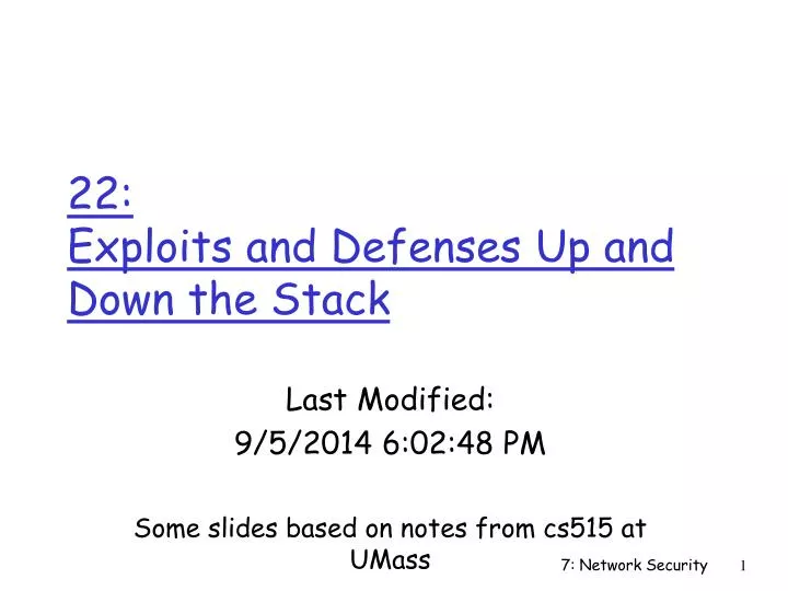 22 exploits and defenses up and down the stack