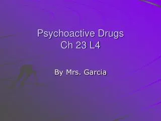 Psychoactive Drugs Ch 23 L4