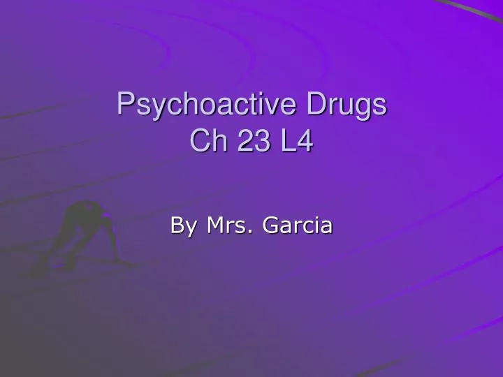 psychoactive drugs ch 23 l4