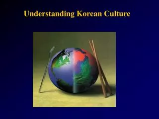 Understanding Korean Culture