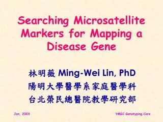 Searching Microsatellite Markers for Mapping a Disease Gene