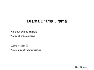 Drama Drama Drama
