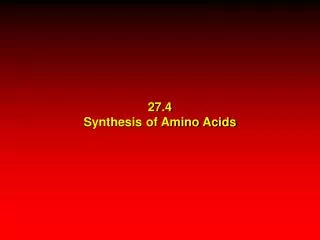 27.4 Synthesis of Amino Acids