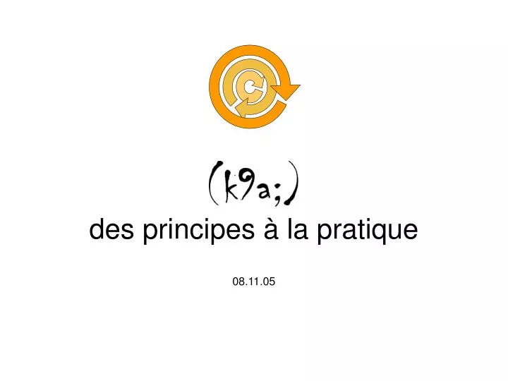 k9a des principes la pratique