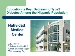 Education is Key: Decreasing Type2 Diabetes Among the Hispanic Population