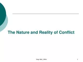 The Nature and Reality of Conflict