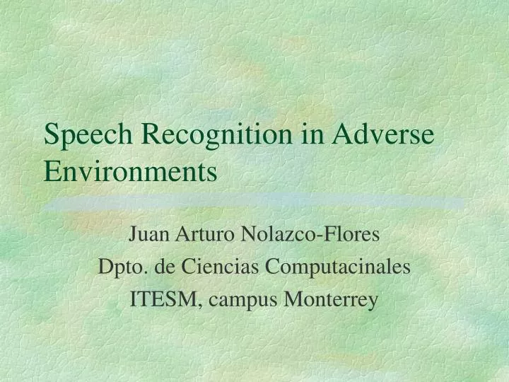 speech recognition in adverse environments