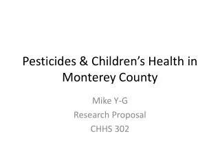 Pesticides &amp; Children’s Health in Monterey County