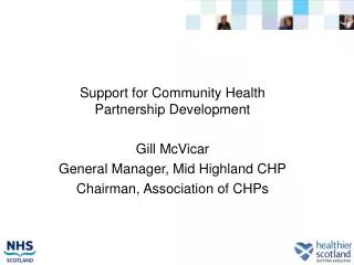 Support for Community Health Partnership Development Gill McVicar