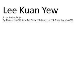 Lee Kuan Yew Social Studies Project