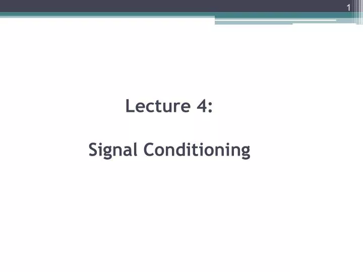 lecture 4 signal conditioning