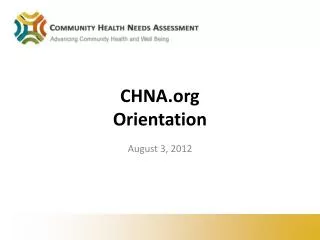 CHNA Orientation