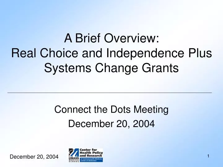 a brief overview real choice and independence plus systems change grants
