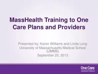 MassHealth Training to One Care Plans and Providers