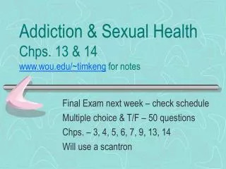 Addiction &amp; Sexual Health Chps. 13 &amp; 14 wou/~timkeng for notes