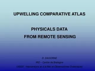 UPWELLING COMPARATIVE ATLAS PHYSICALS DATA FROM REMOTE SENSING D. DAGORNE