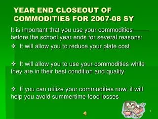 YEAR END CLOSEOUT OF COMMODITIES FOR 2007-08 SY