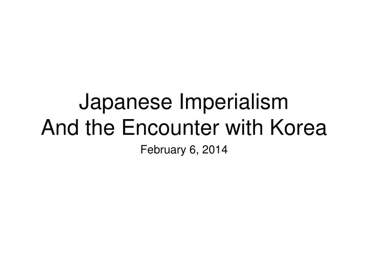 japanese imperialism and the encounter with korea