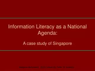 Information Literacy as a National Agenda: