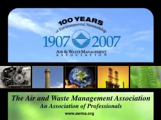 The Air and Waste Management Association An Association of Professionals awma