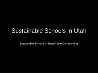 Sustainable Schools in Utah