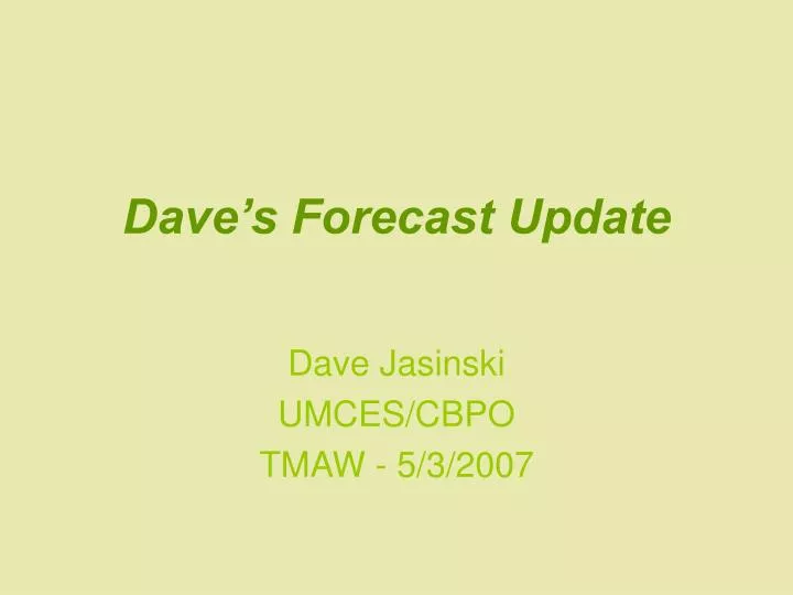 dave s forecast update
