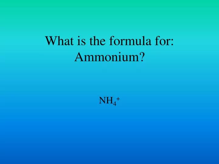 what is the formula for ammonium